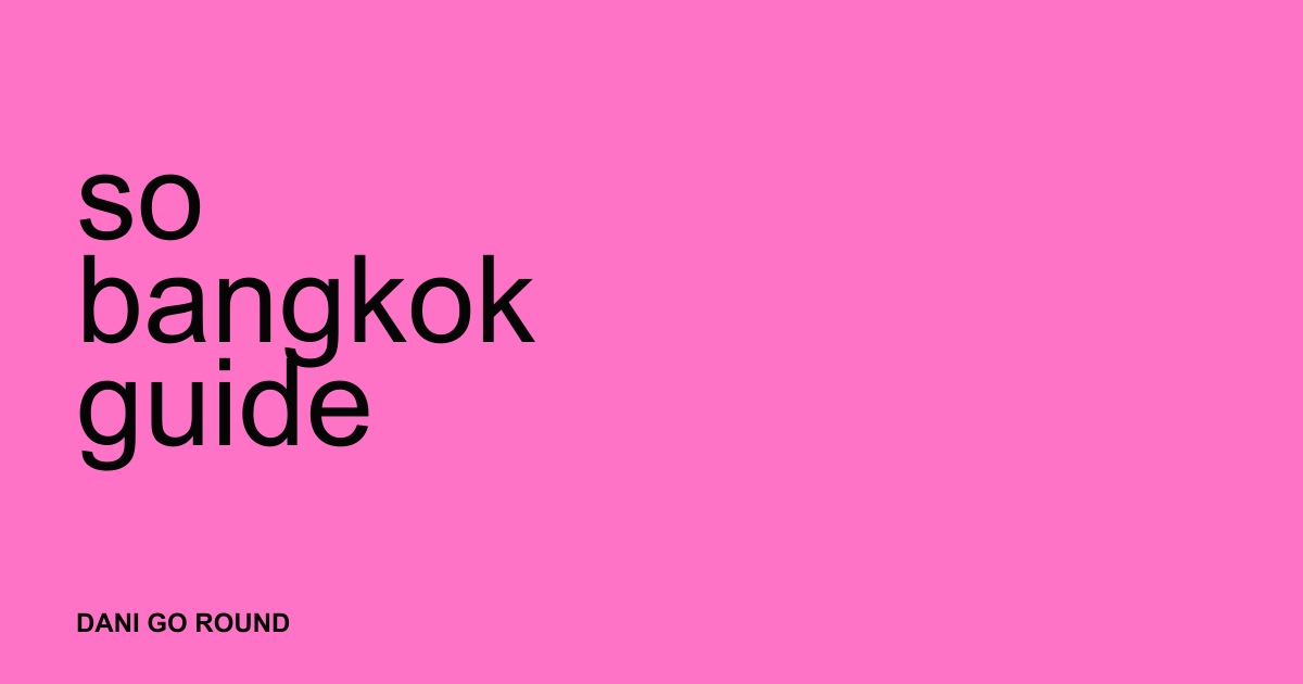 SO Bangkok guide cover by DANI GO ROUND